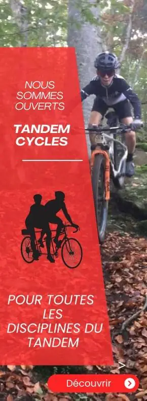 nous sommes ouverts chez Tandem Cycles